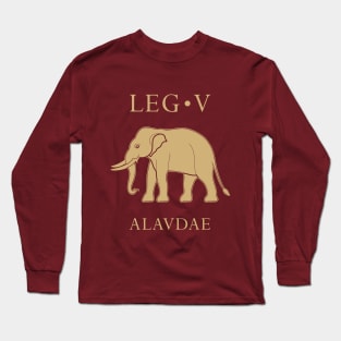 Imperial Roman Army - Legio V Alaudae Long Sleeve T-Shirt